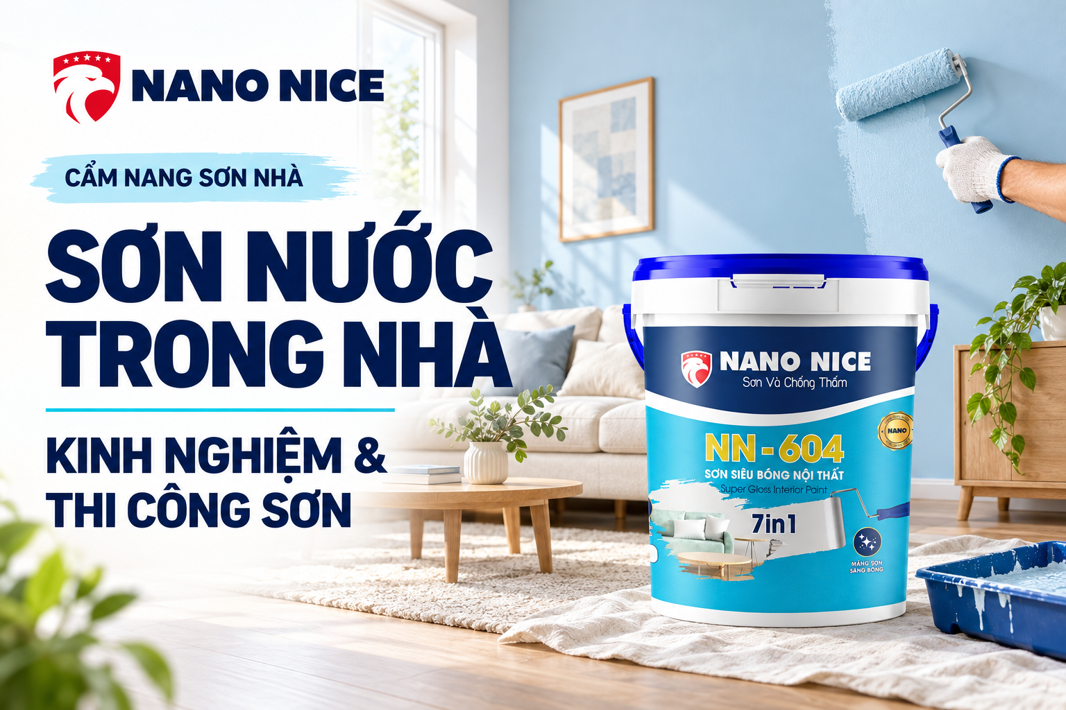 Sơn nước trong nhà: Kinh nghiệm chọn và thi công sơn